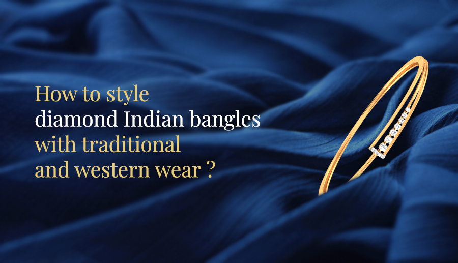 How to style diamond Indian bangles with traditional and western wear